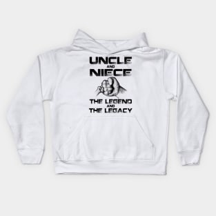 Uncle And Niece The Legend And The Legacy Shirt Kids Hoodie